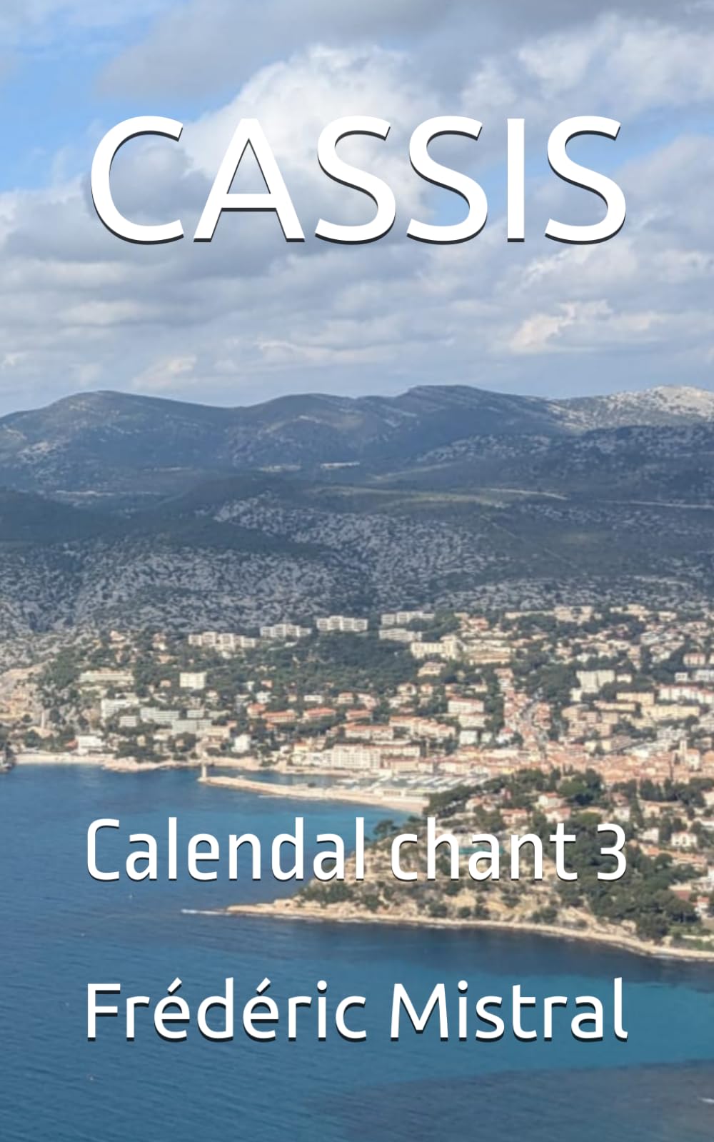 CASSIS: Calendal chant 3 (Calendal français)