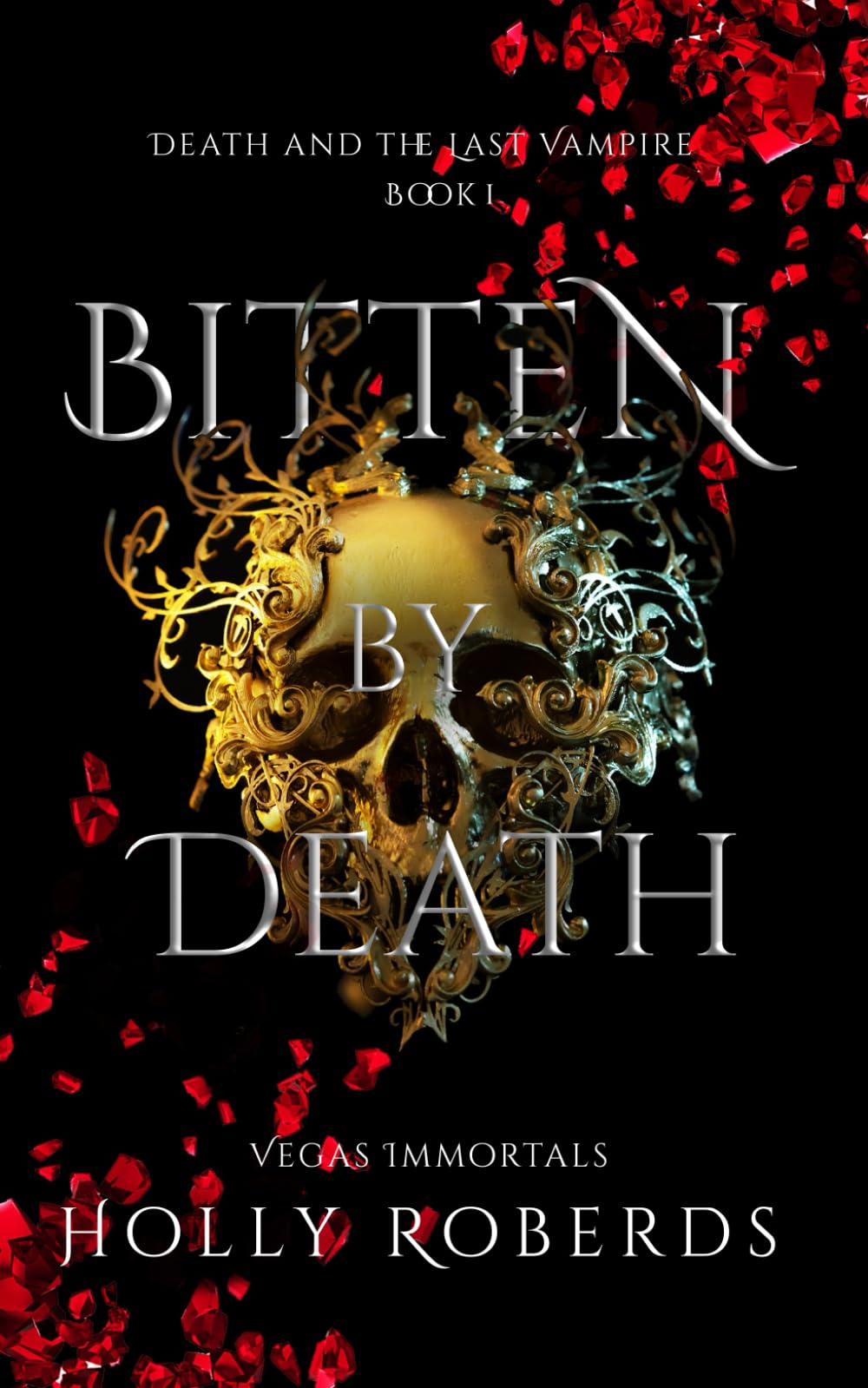 Bitten by Death (Vegas Immortals: Death and the Last Vampire)