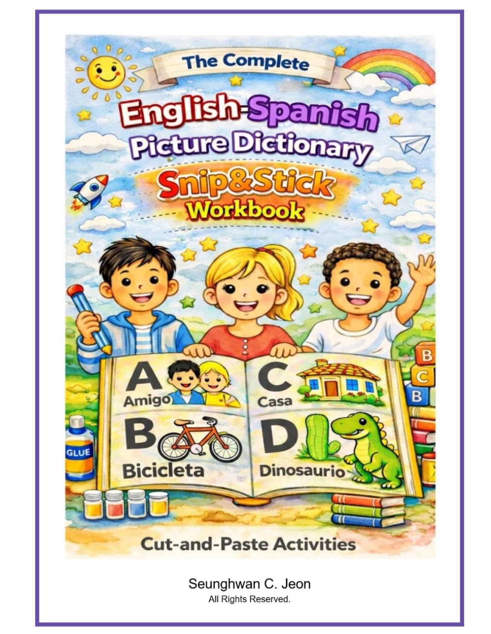 The Snip & Stick Workbook – Spanish: Interactive Cut-and-Paste Activities for Young Spanish Learners (The Complete Picture Dictionary)