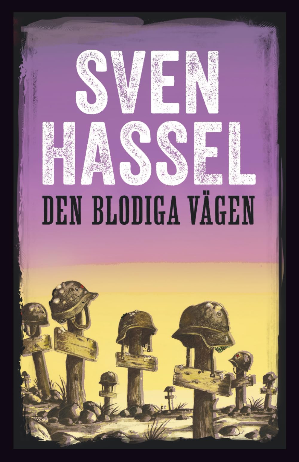 Den blodiga vägen: Svenska Utgåvan (Sven Hassel Serie om andra världskriget)