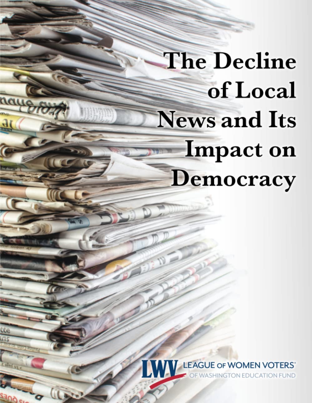 The Decline of Local News and Its Impact on Democracy