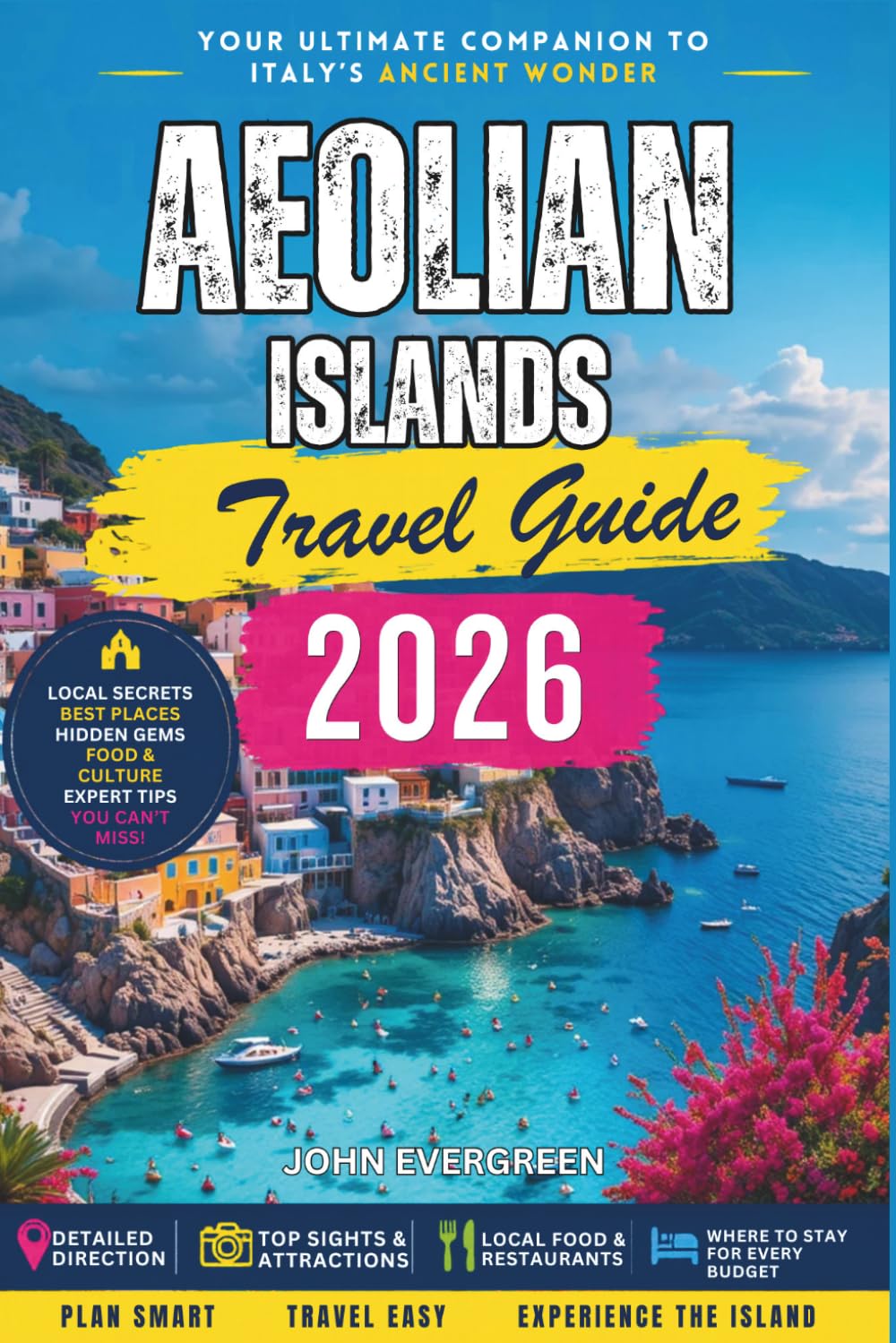 Aeolian Islands Travel Guide 2026: Volcanic Landscapes, Island Hopping, and Life Around Stromboli and Lipari