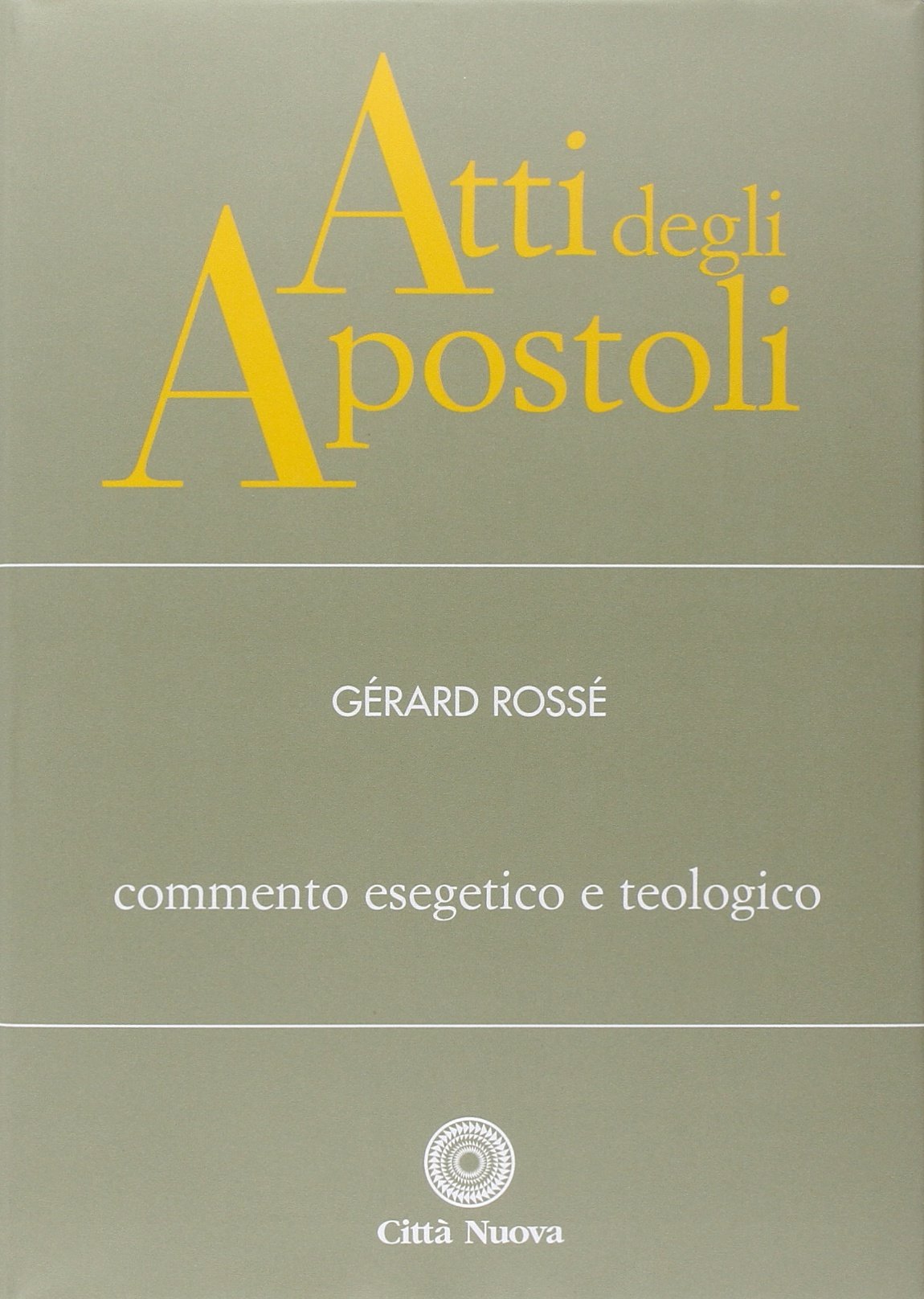 Atti degli Apostoli. Commento esegetico e teologico