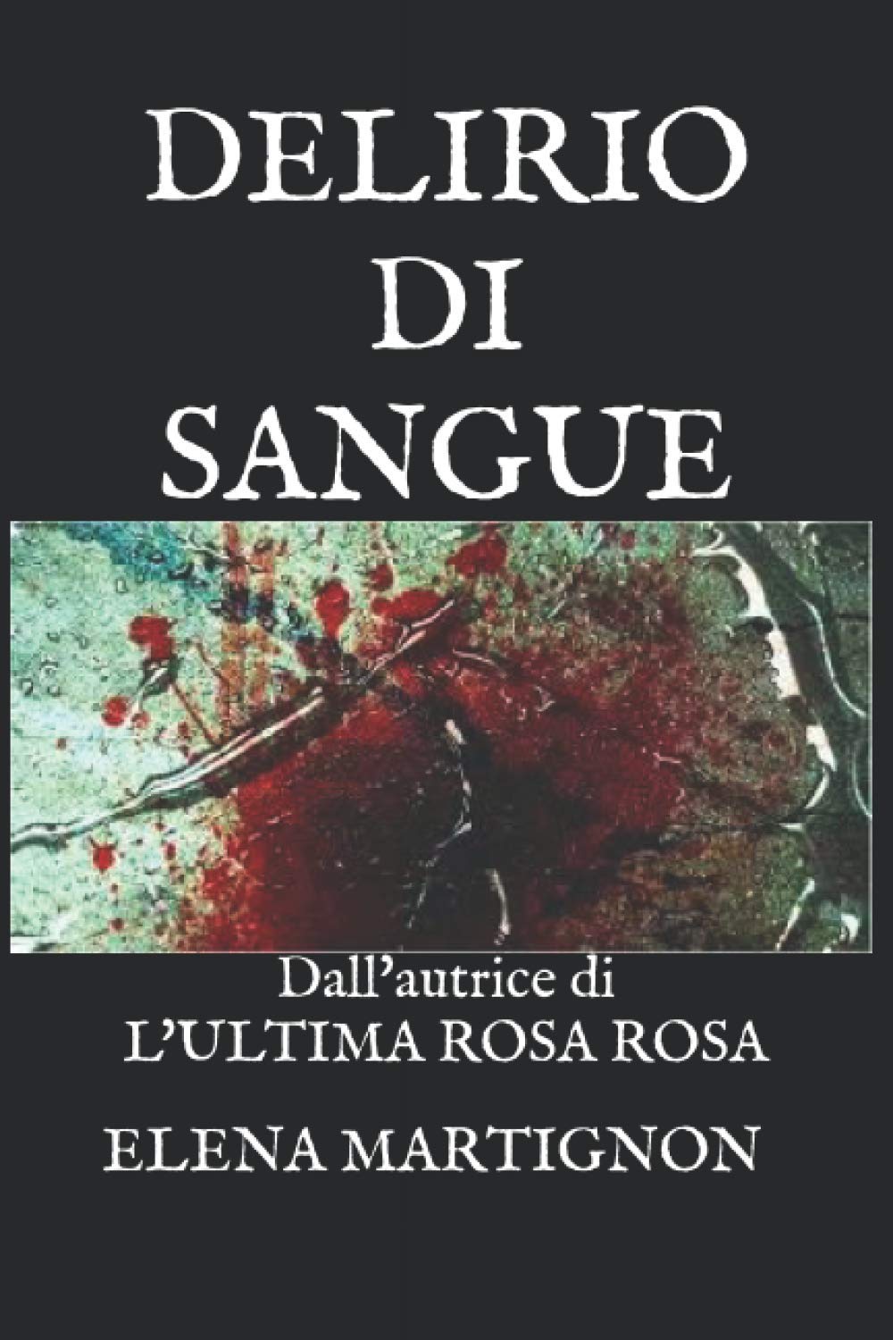 DELIRIO DI SANGUE (I sogni di Anna indagini e premonizioni