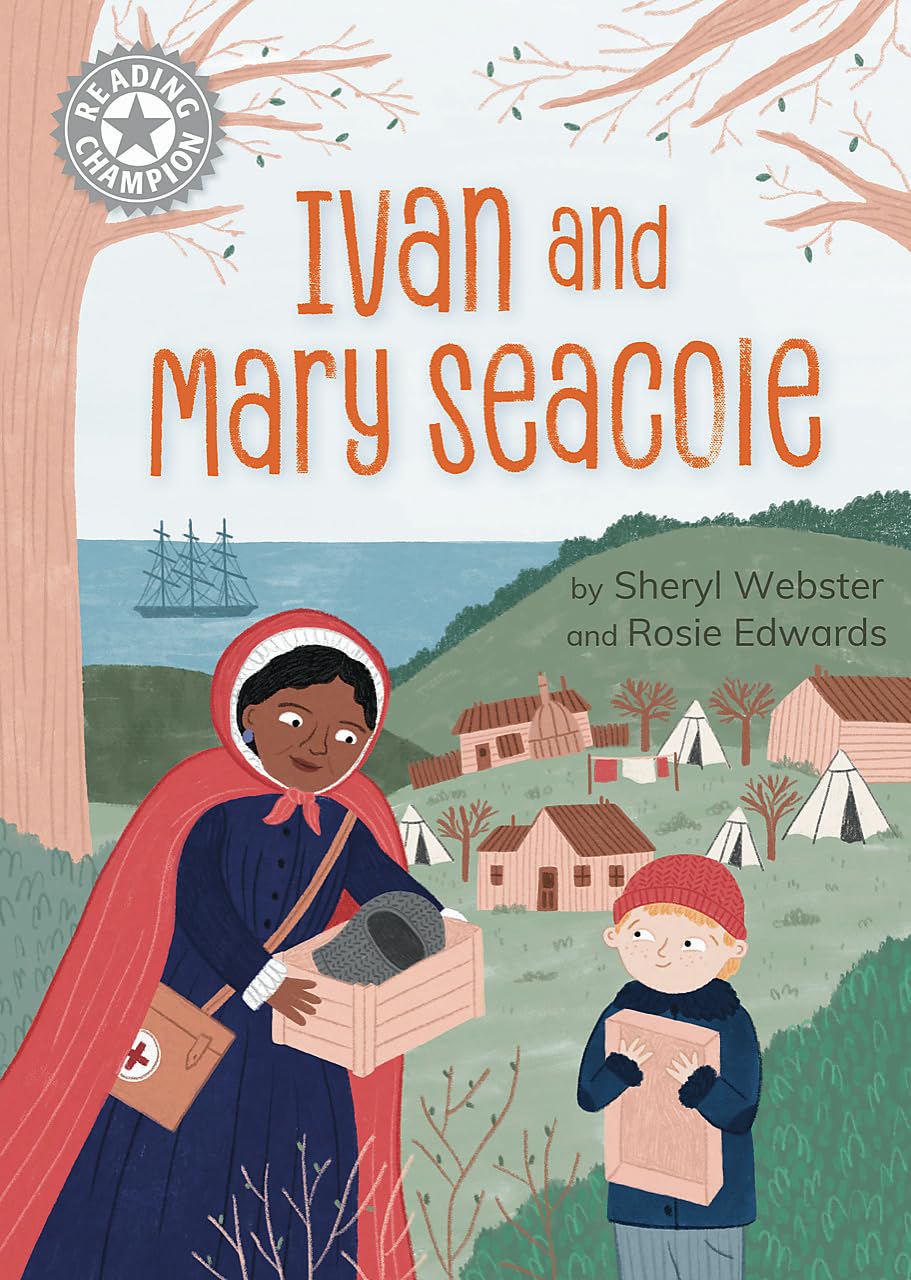 Ivan and Mary Seacole: Independent Reading White 10 (Reading Champion)