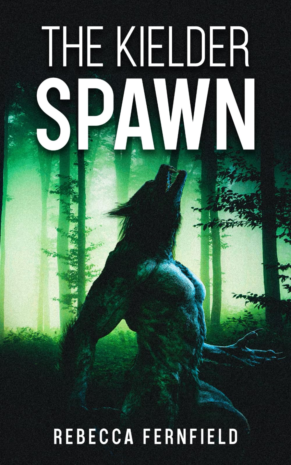 The Kielder Spawn: A werewolf horror novel (The Kielder Experiment)