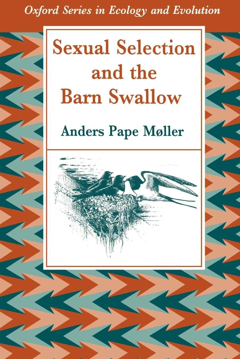 Sexual Selection And The Barn Swallow (Oxford Series In Ecology And Evolution)