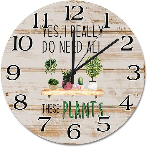 Yes I Really Do Need All These Plants - Reloj de pared de plantas verdes, reloj de jardinería de plantas de regalo para entusiastas de las plantas,