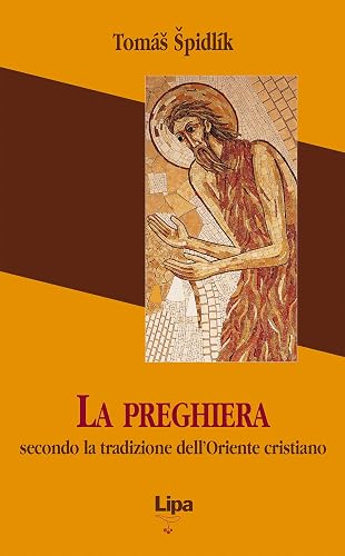 La preghiera secondo la tradizione dell'Oriente cristiano