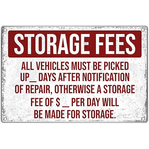 Storage Fees All Vehicles Repair Notice Metal Sign 12 x 8 Inch Garage Shop Auto Warning Wall Decor Art Kitchen Indoor Vintage Home Outdoor Aluminum