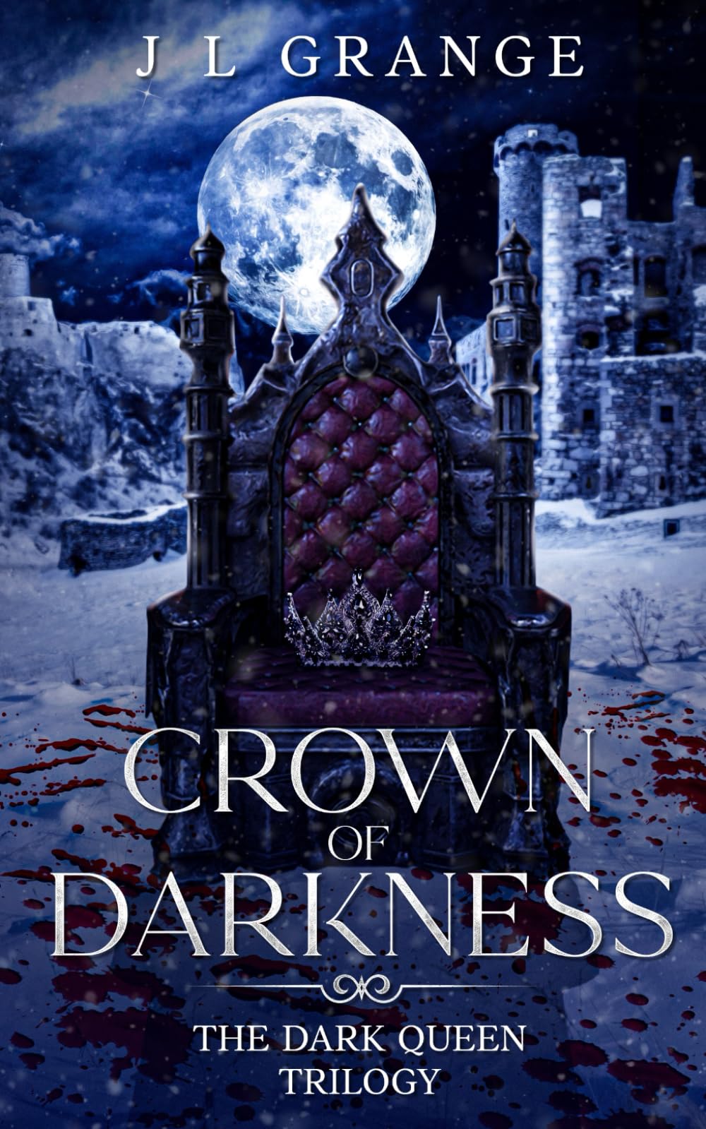 Crown of Darkness: The Dark Queen Trilogy