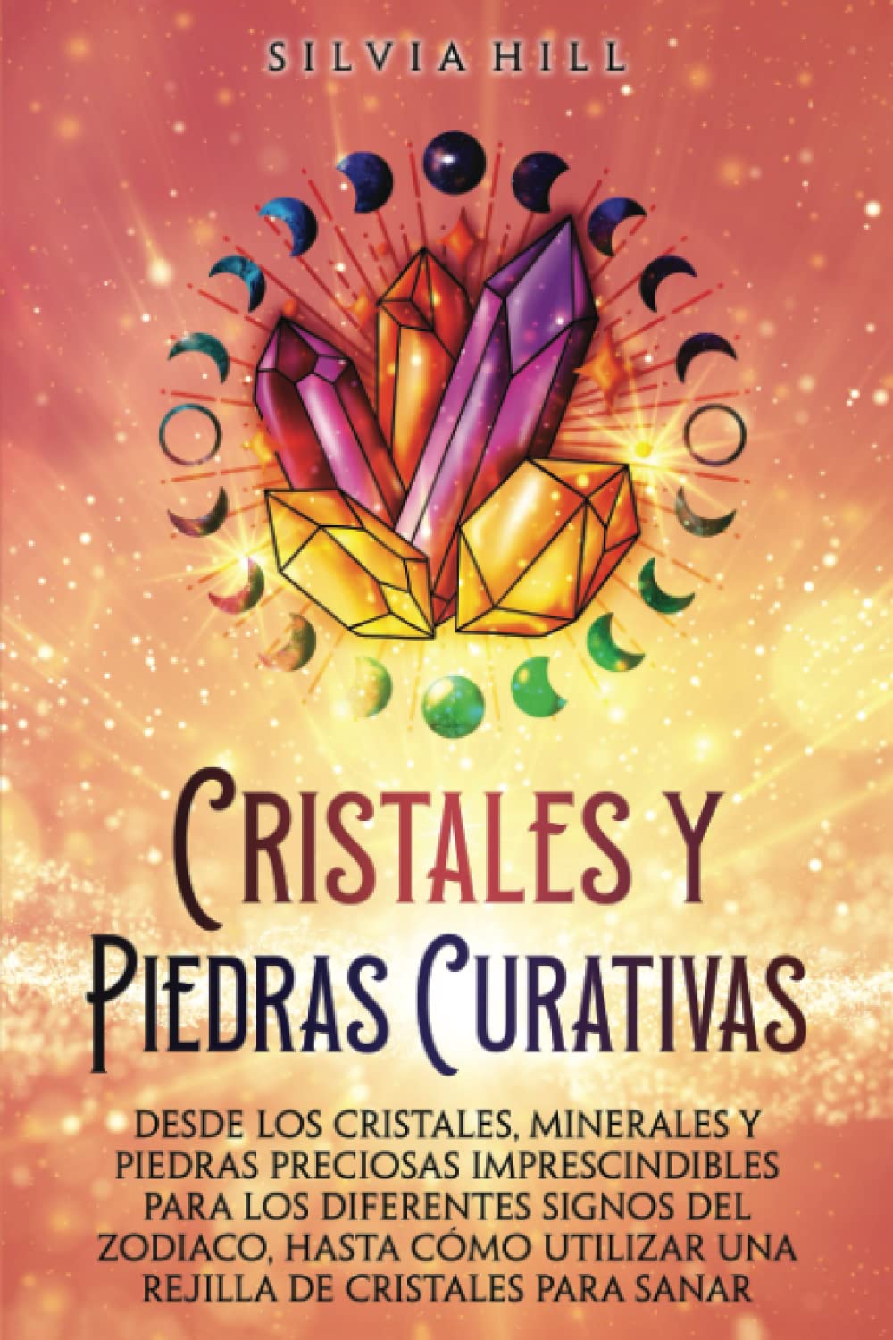 Cristales y piedras curativas: Desde los cristales, minerales y piedras preciosas imprescindibles para los diferentes signos del zodiaco, hasta cómo .