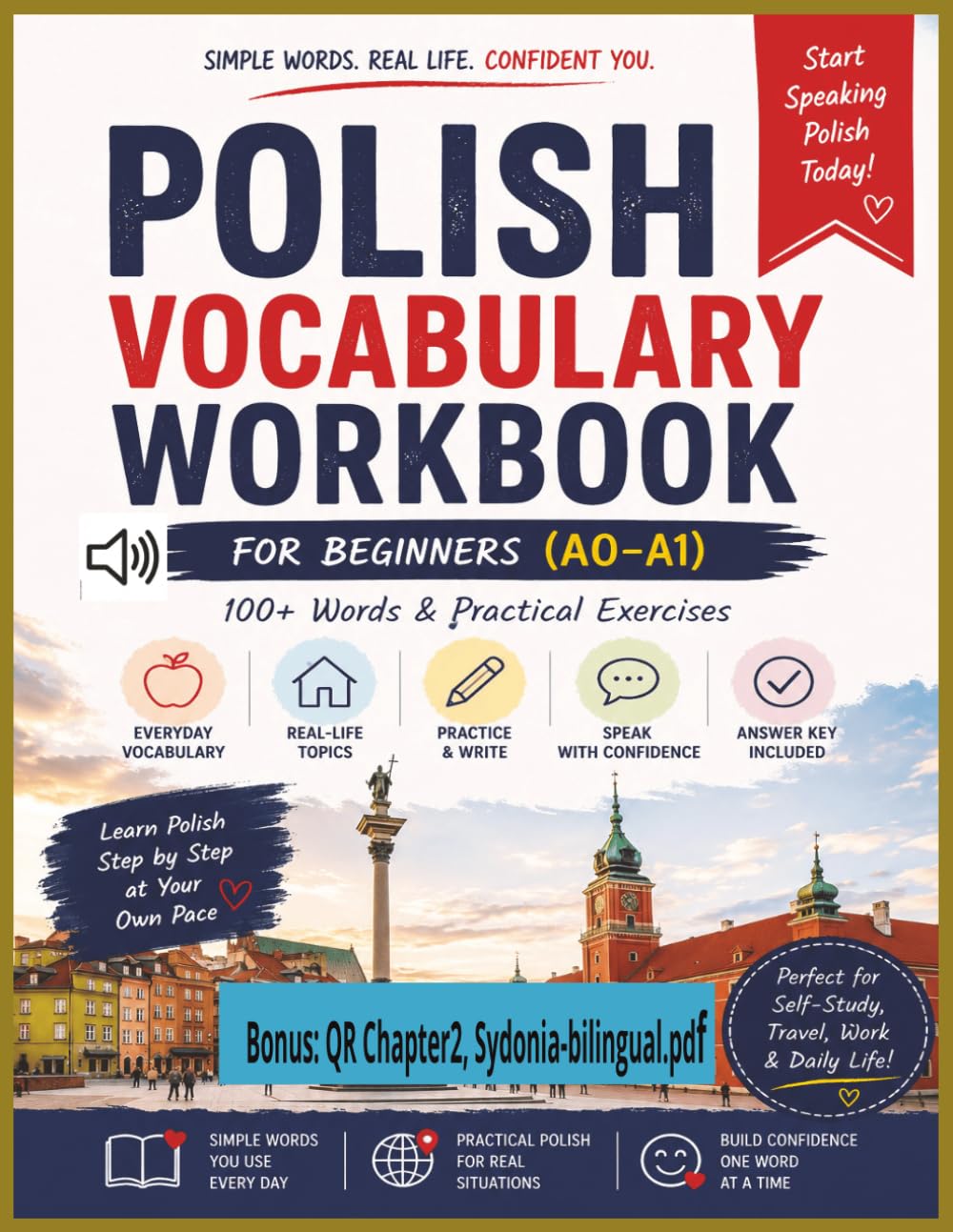 Polish Vocabulary Workbook for Beginners (A0–A1): Learn Essential Polish Words with Exercises, Real-Life Examples, Writing Practice & Answer Key (Polish Made Easy)