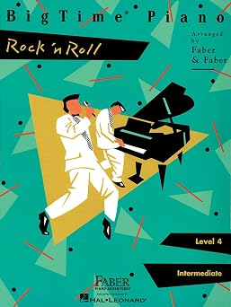 BigTime Piano Rock n Roll Level 4 | 50s, 60s & 70s Rock Sheet Music for Intermediate Piano | Rock and Roll Songbook for Students and Teachers | Faber Piano Book with Classic Rock Hits