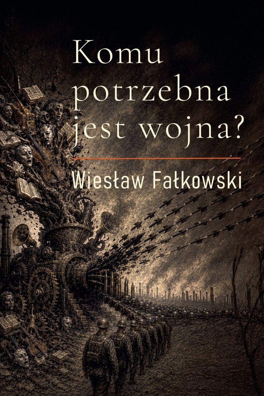 Komu potrzebna jest wojna