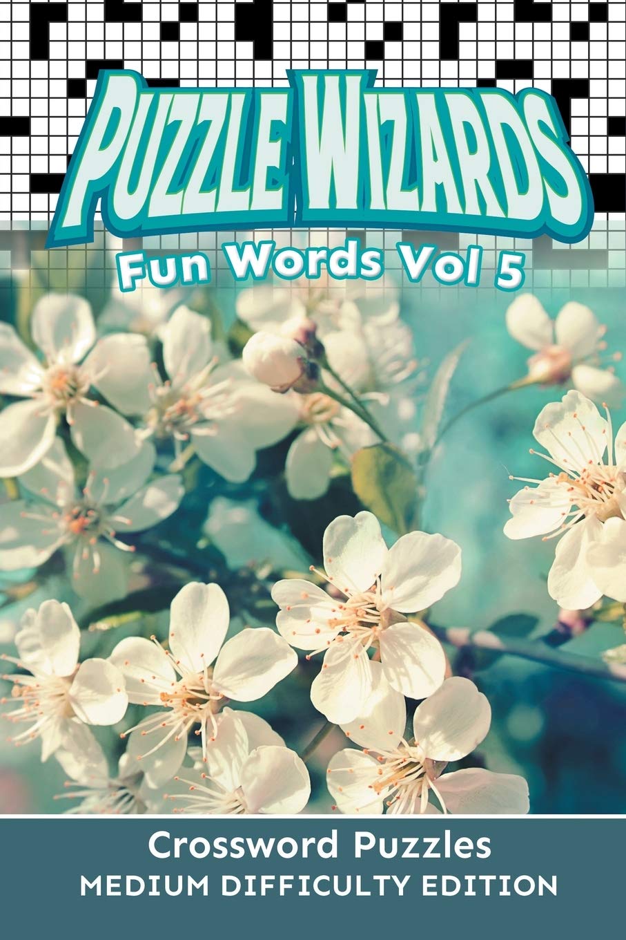 Puzzle Wizards Fun Words Vol 5: Crossword Puzzles Medium Difficulty Edition