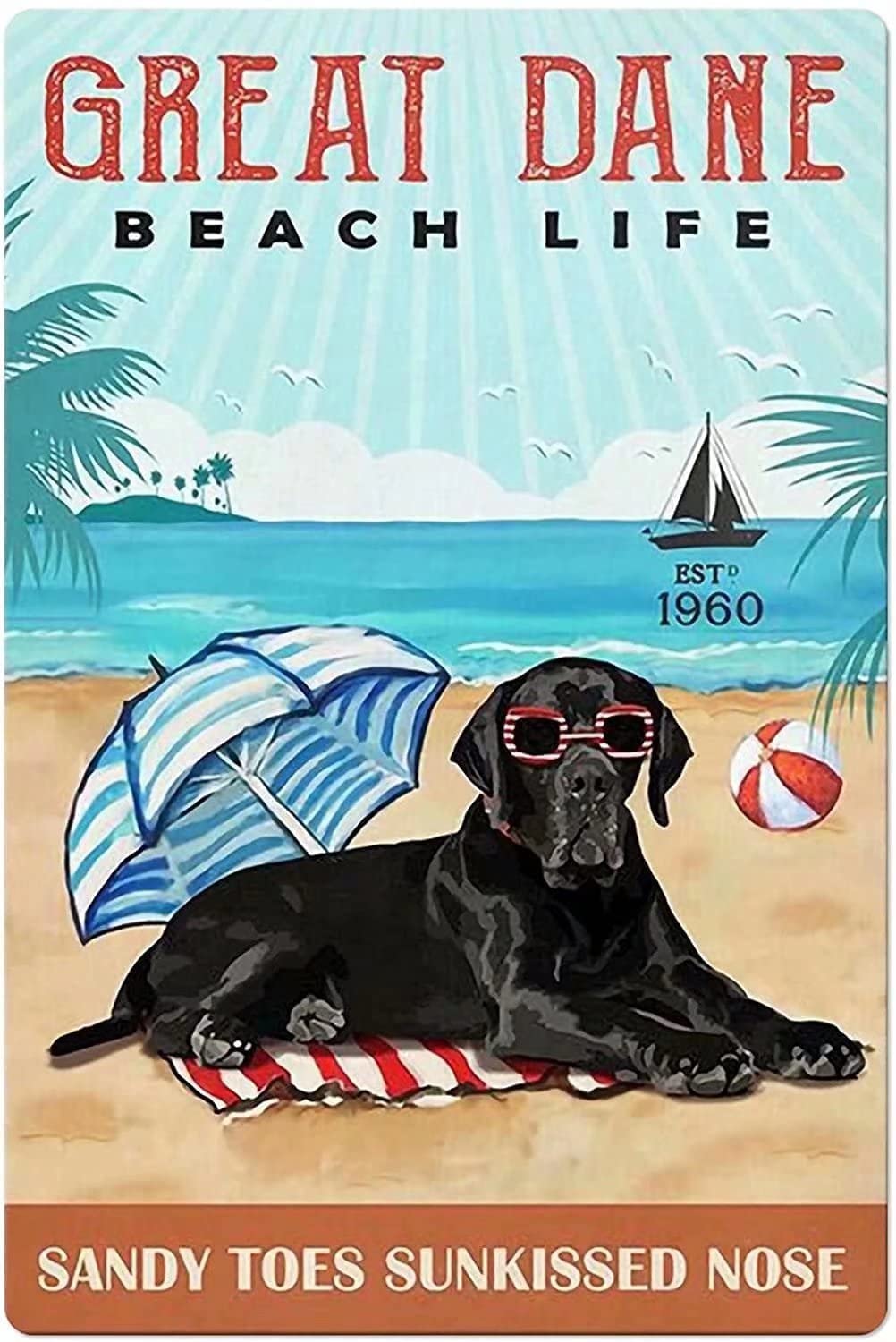 Tin Sign Great Dane Beach Life Wall Retro Tin Sign,Bathroom Decoration for Bars,Restaurants,Cafes and Bars,New Year,Metal Sign 12x16 Inches