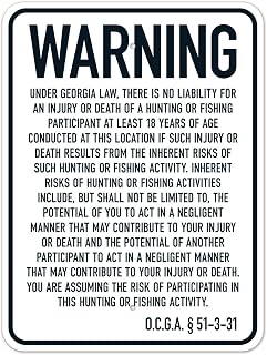 Warning Under Georgia Law There Is No Liability For An Injury Or Death Of A Hunting Or Fishing Participant Sign Metal Sign 8"x12" – For Home, Business & Outdoor