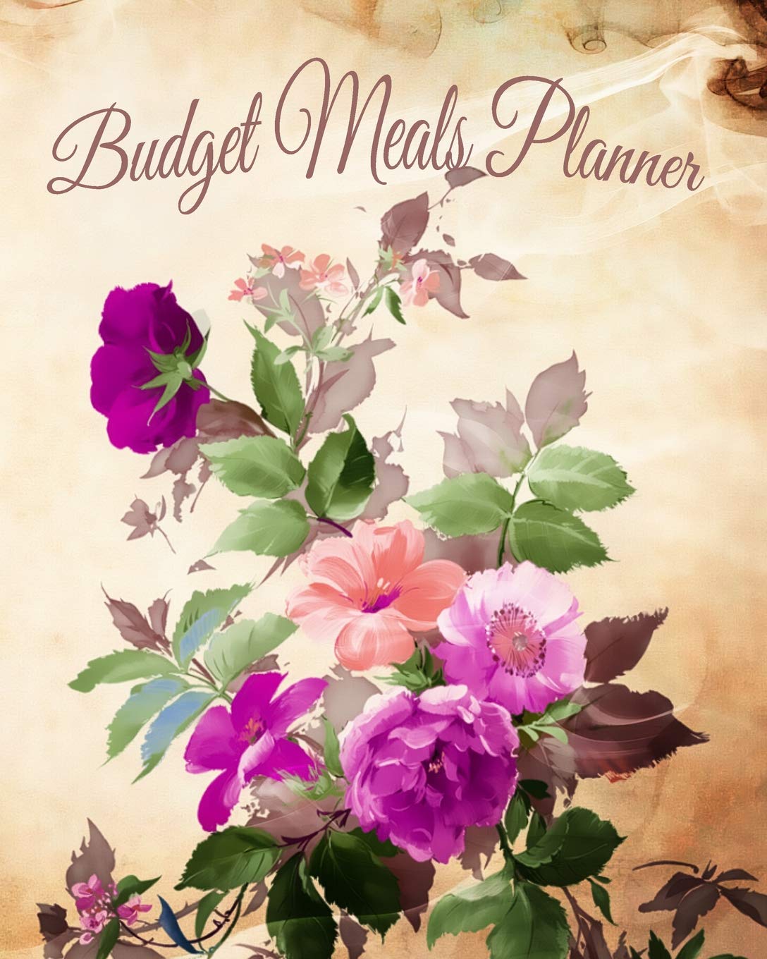 Budget Meals Planner: An Undated Planner - Plan Your Meals Weekly Daily and Monthly - Pages for 52 Weeks - Plan Your Meals to Suit Your Budget