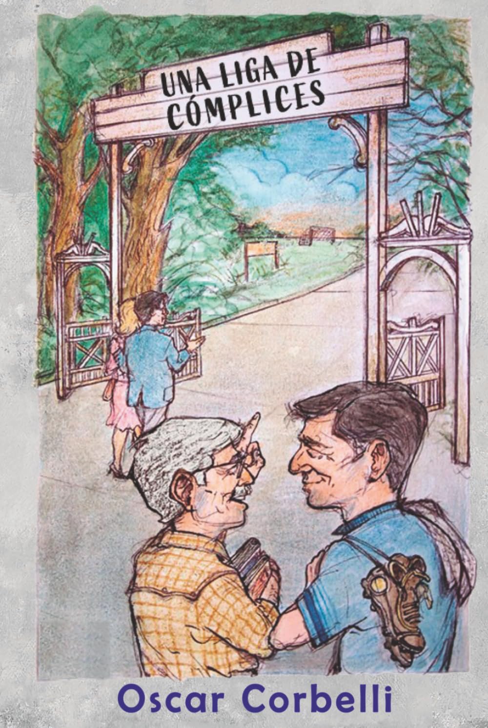 Una liga de cómplices: Novela contemporánea de liderazgo. Una historia de supervivencia, deporte, estrategia, ingenio y amistad.