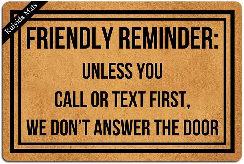 Ruiyida Friendly Reminder Unless You Call Or Text First We Don't Answer The Door Doormat Home Living Decor Housewares Rugs and Mats Indoor Gift Ideas 23.6 by 15.7 Inch Machine Washable Fabric Top