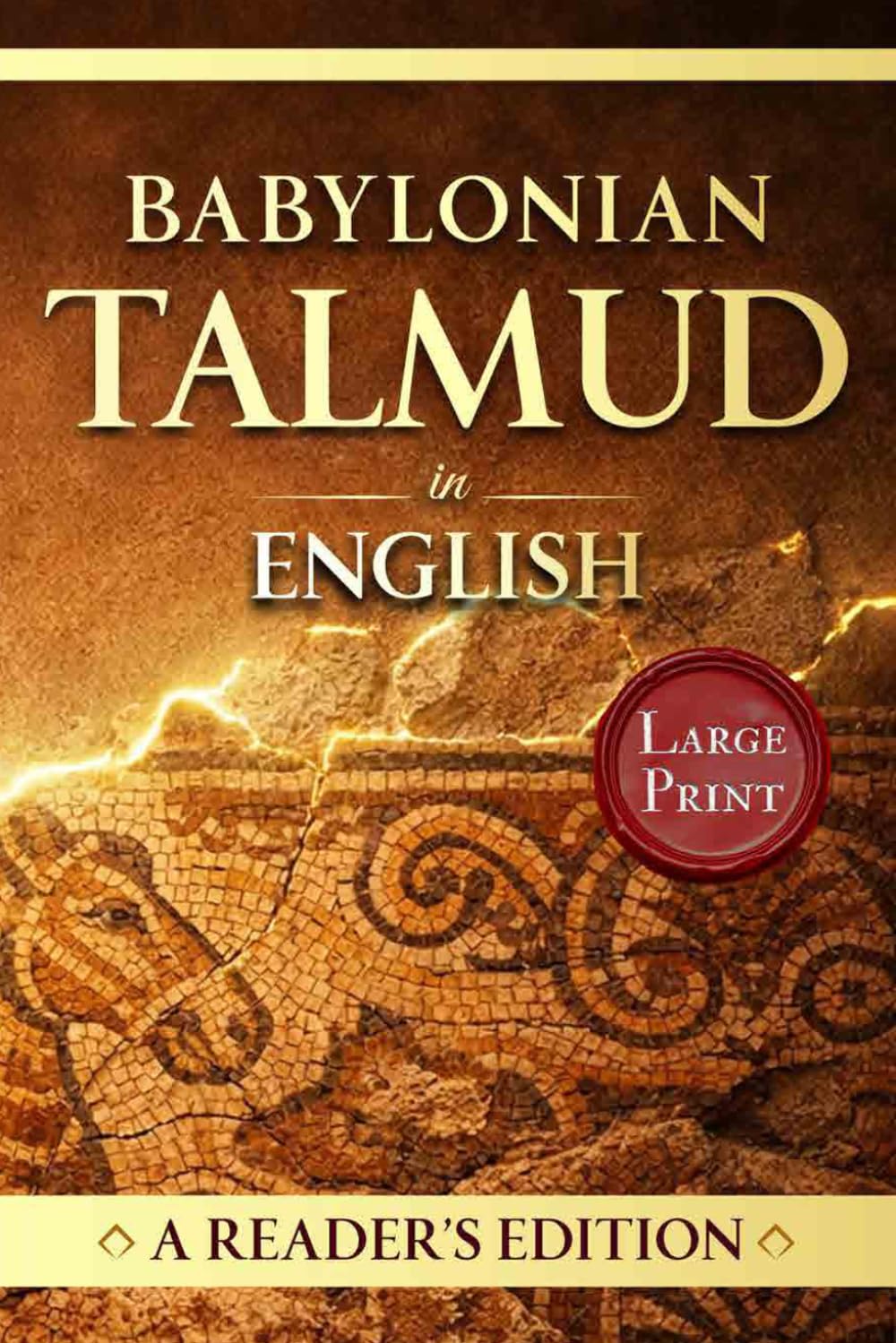 Babylonian Talmud in English: A Reader's Edition in Large Print | Curated Guide with Introduction to the Talmud Bavli with Mishnah and Gemara Teachings, Explained and Annotated for Modern Readers.