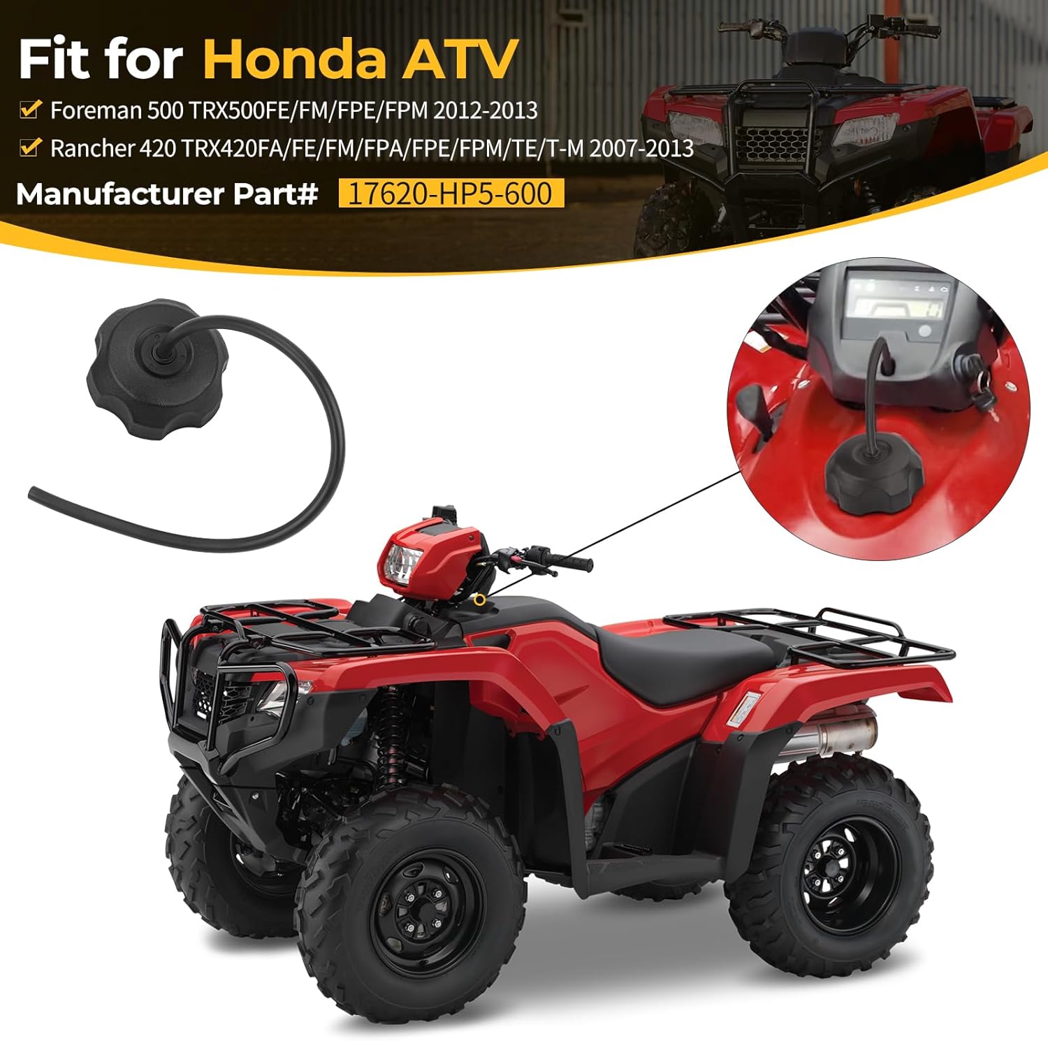 Fuel Cap Gas Cap for Honda Rancher 420 2007-2013 Foreman 500 2012-2013 17620-HP5-600