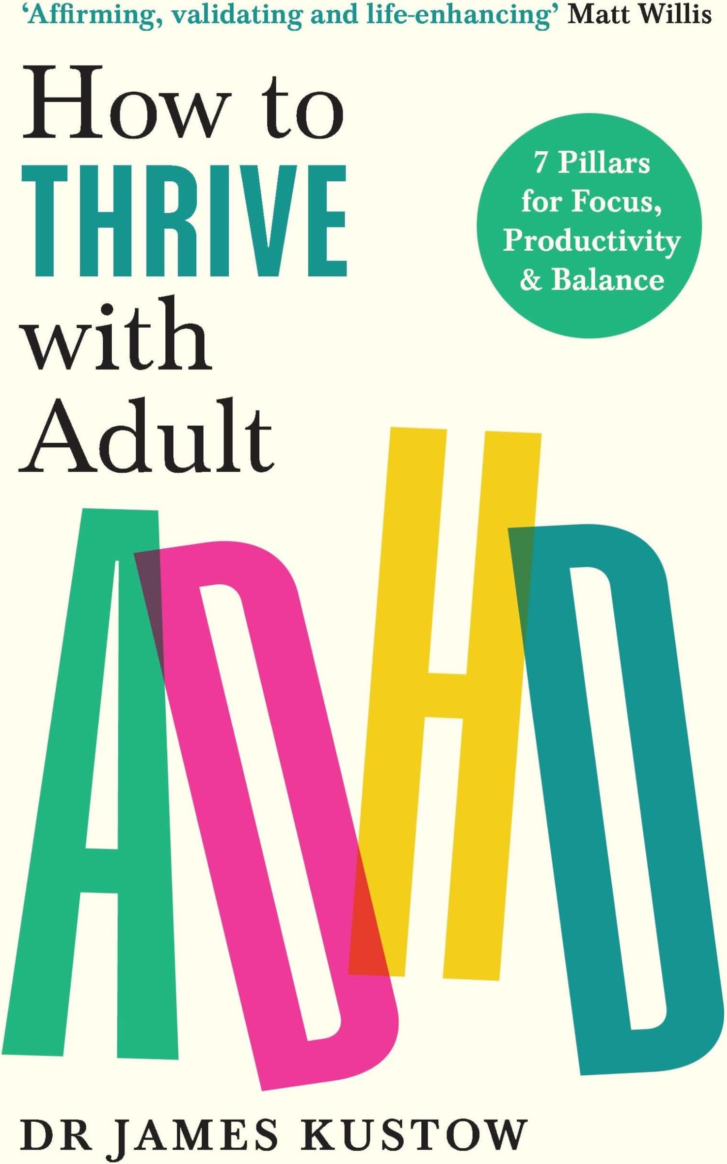 How to Thrive with Adult ADHD: 7 Pillars for Focus, Productivity and Balance