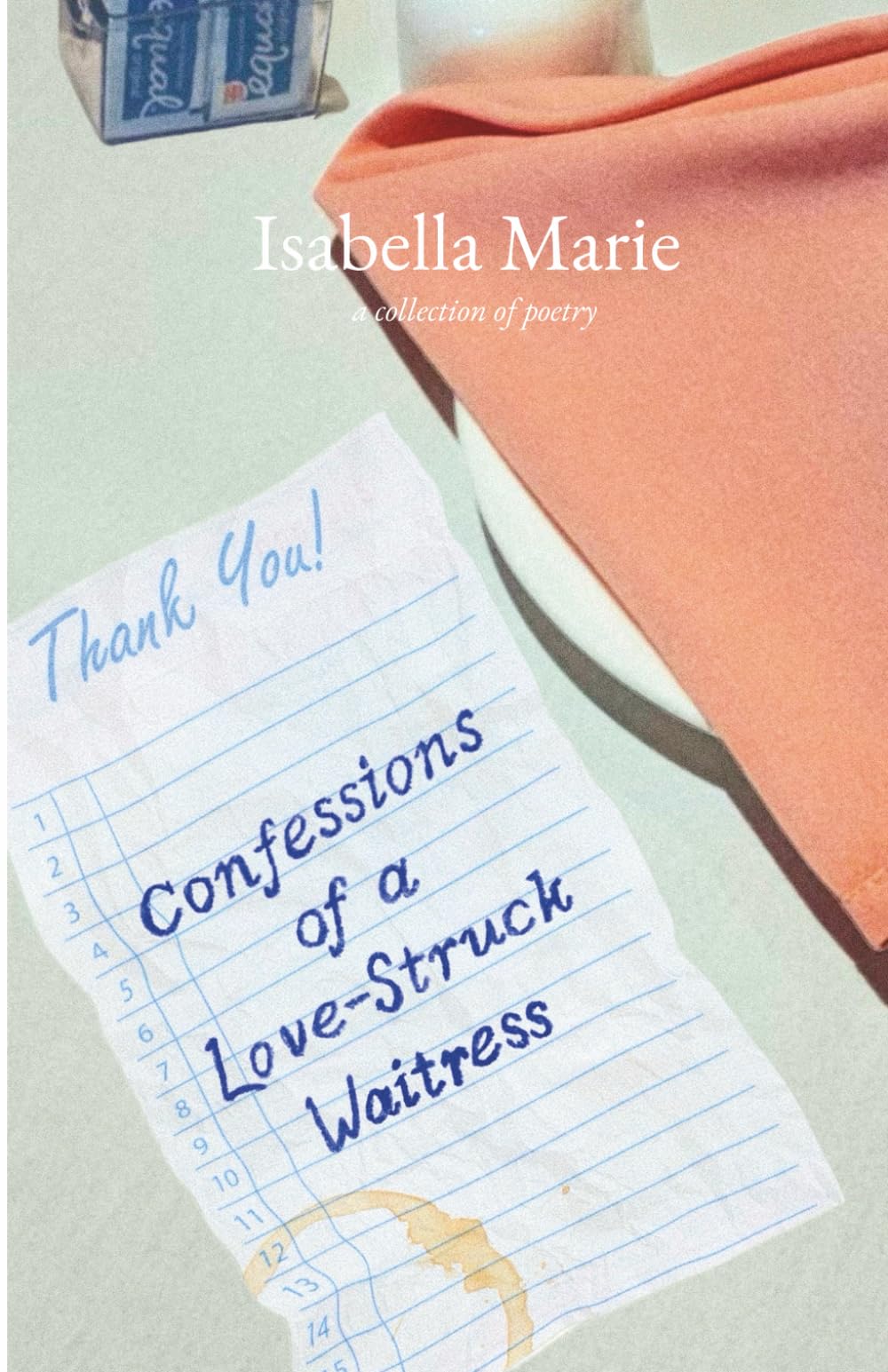 Confessions of a Love-Struck Waitress: A Collection of Poems
