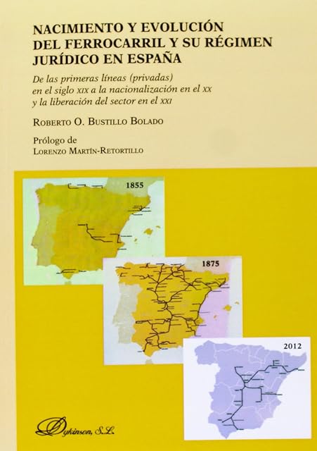 Portada de Nacimiento y evolución del ferrocarril y su régimen jurídico en España