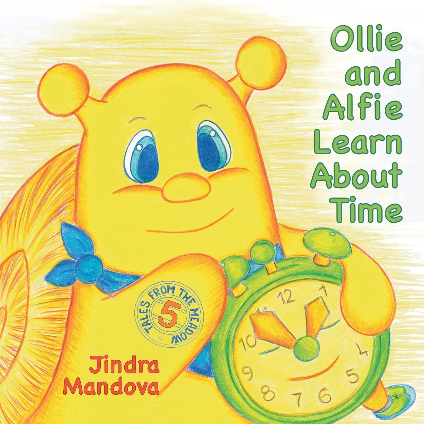 Ollie and Alfie Learn About Time: 5 (Tales from the Meadow)