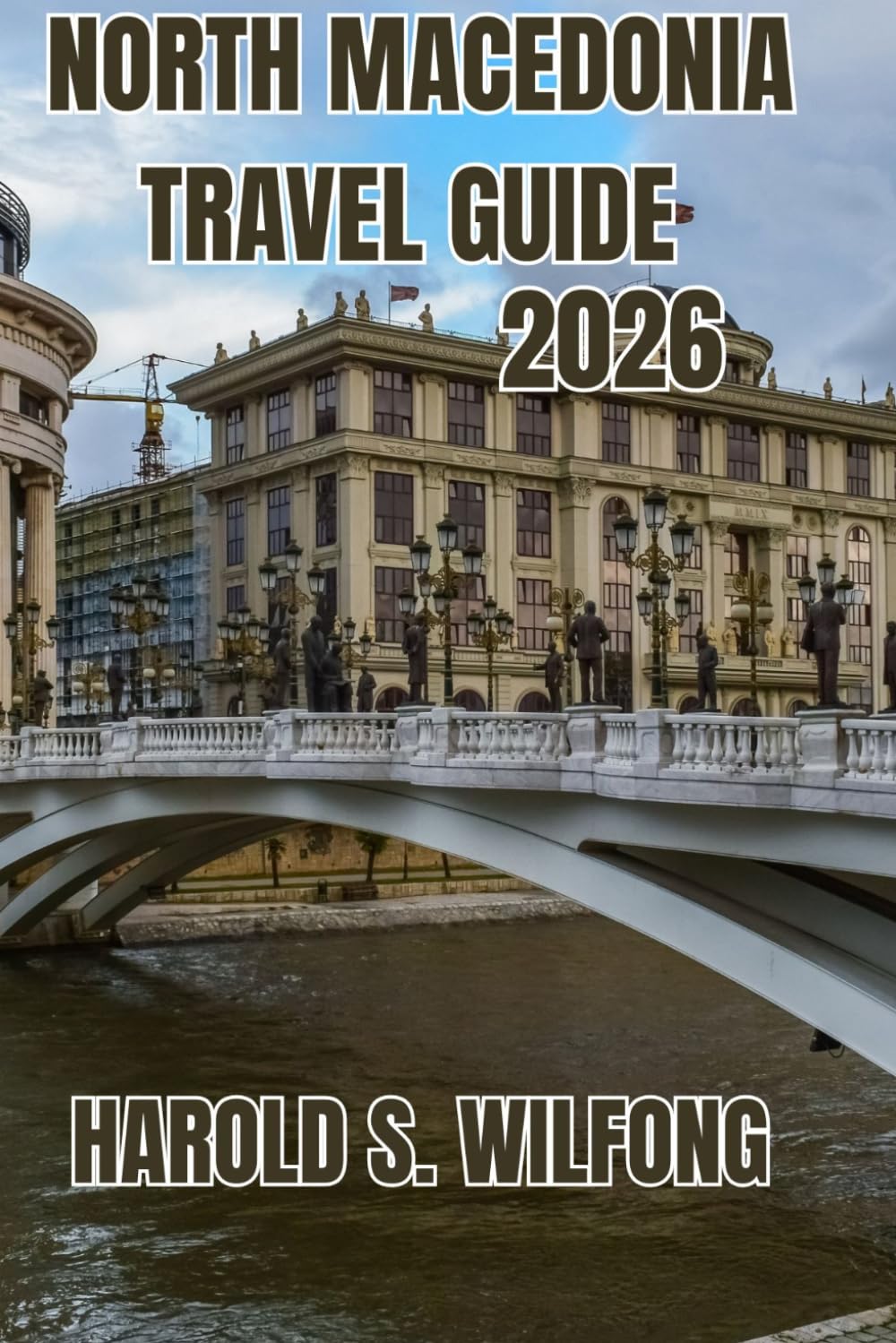 NORTH MACEDONIA TRAVEL GUIDE: What to See, Where to Stay, What to Eat, and How to Explore with Confidence