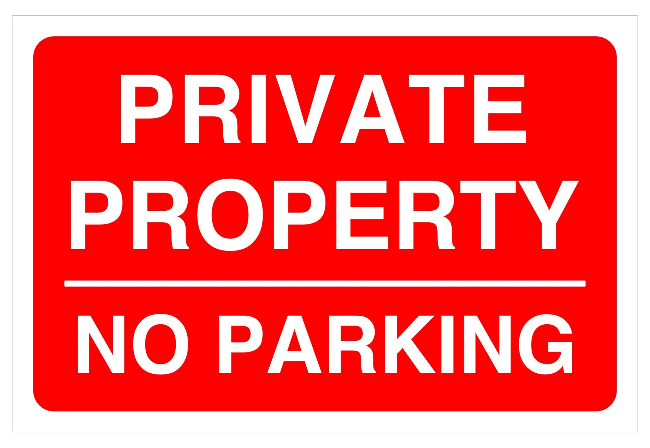 Private Property No ParkingSafety sign - 3mm Aluminium Dibond for indoor/outdoor usage (600mm x 400mm) 20m Viewing Distance.