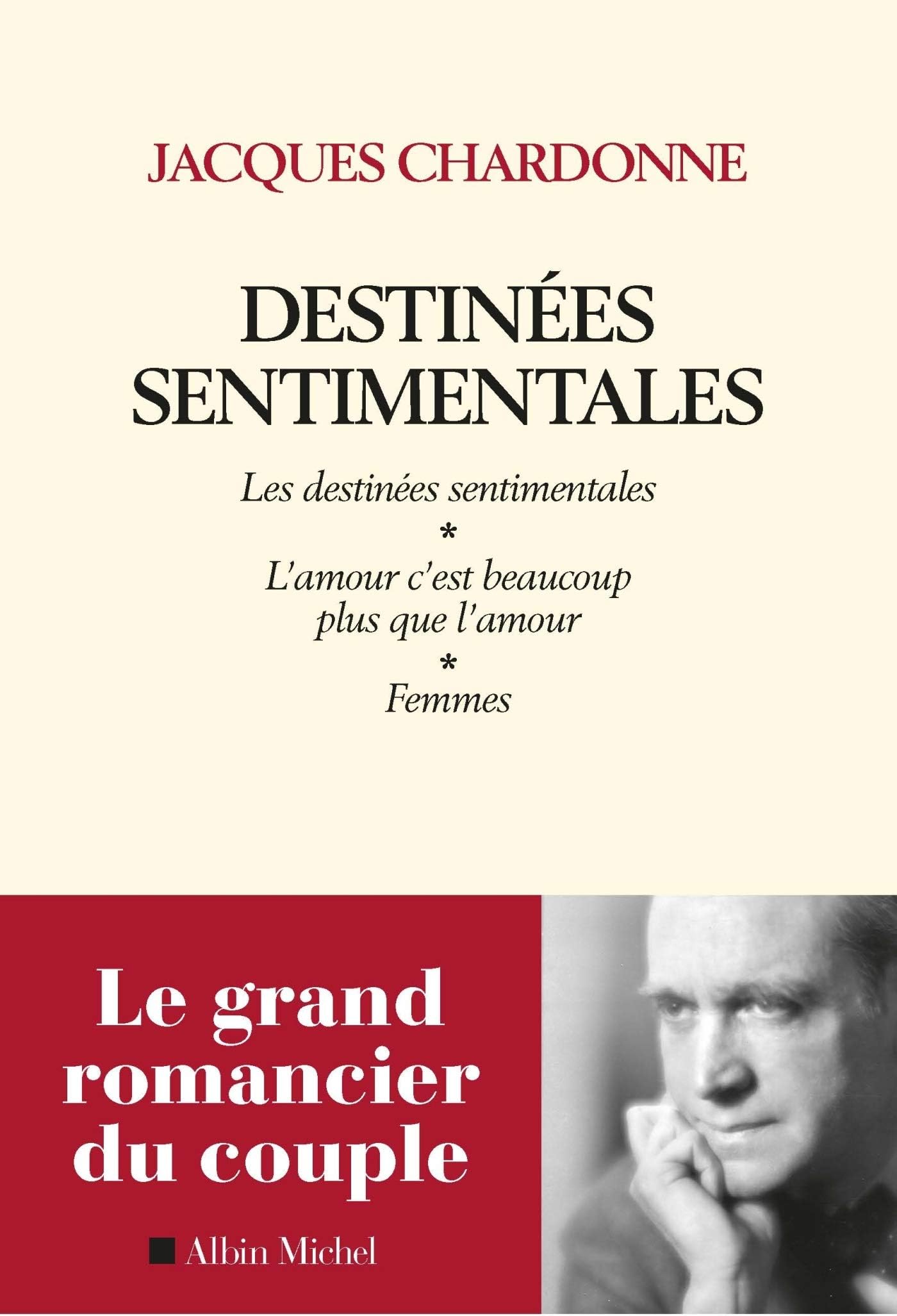 Destinées sentimentales: Les destinées sentimentales - Femmes - L'amour c'e