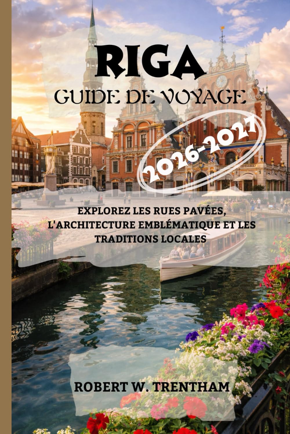 Riga Guide de voyage 2026-2027: Explorez les rues pavées, l'architecture emblématique et les traditions locales