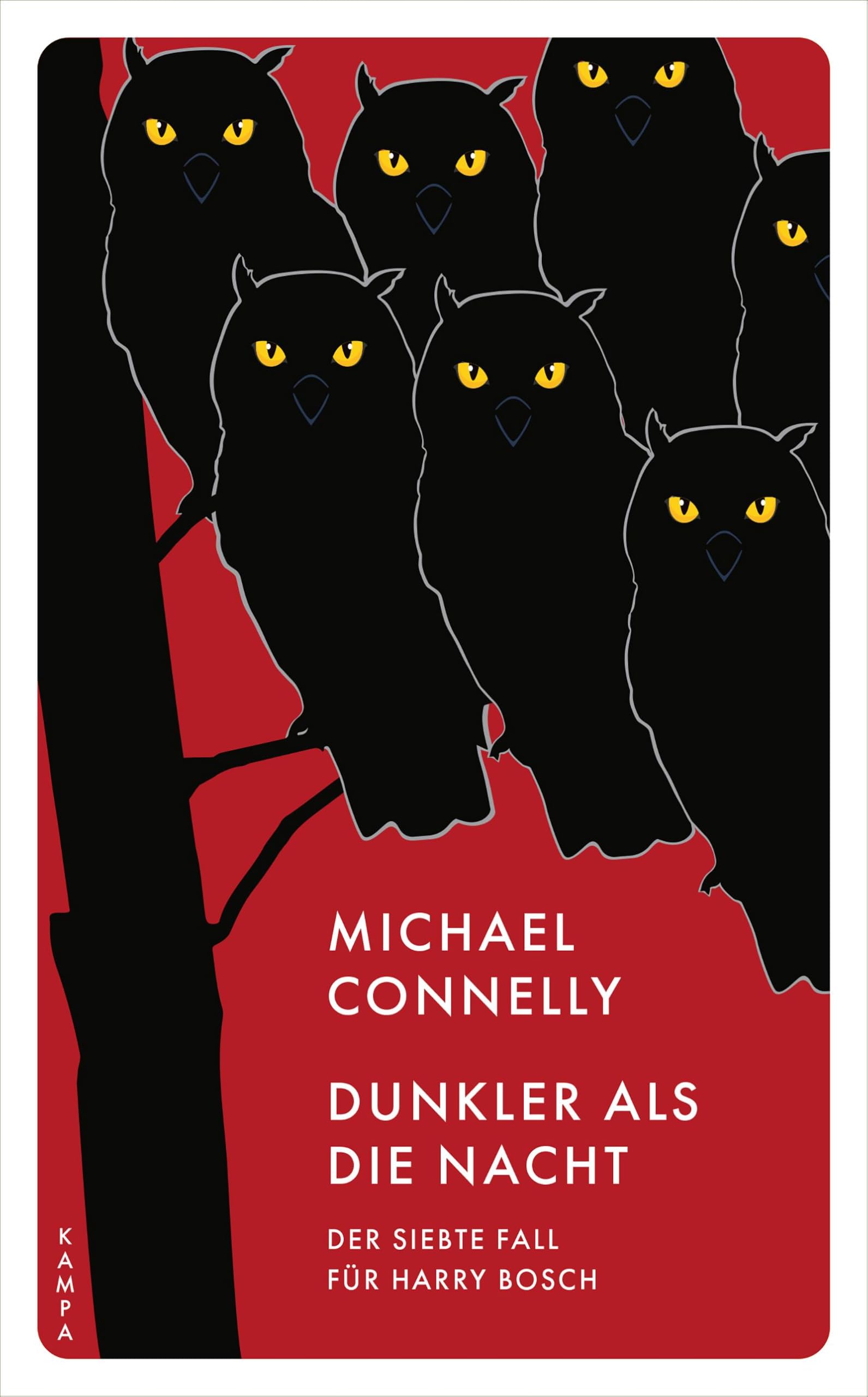 Kampa Verlag Dunkler Als Die Nacht: Der Siebte Fall Für Harry Bosch (Ein Fall Für Harry Bosch)
