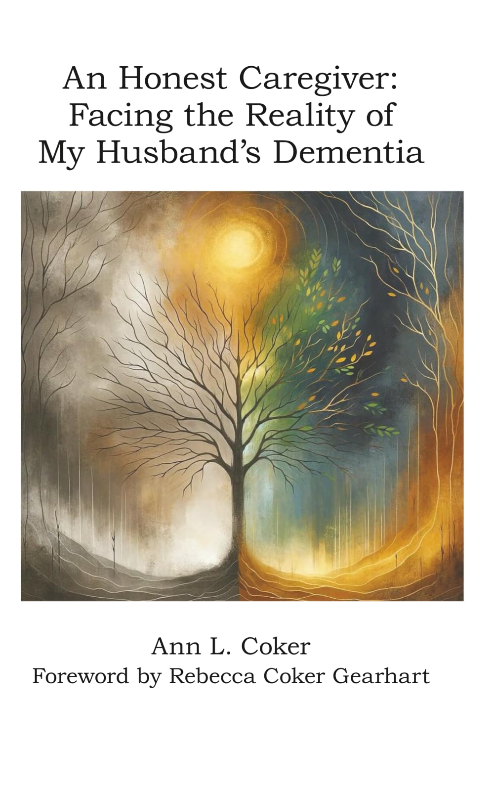 An Honest Caregiver: Facing the Reality of My Husband's Dementia