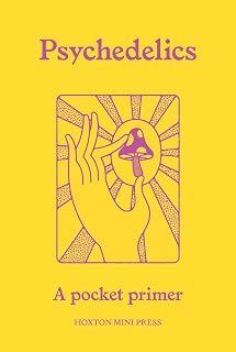 Psychedelics (A Pocket Primer)