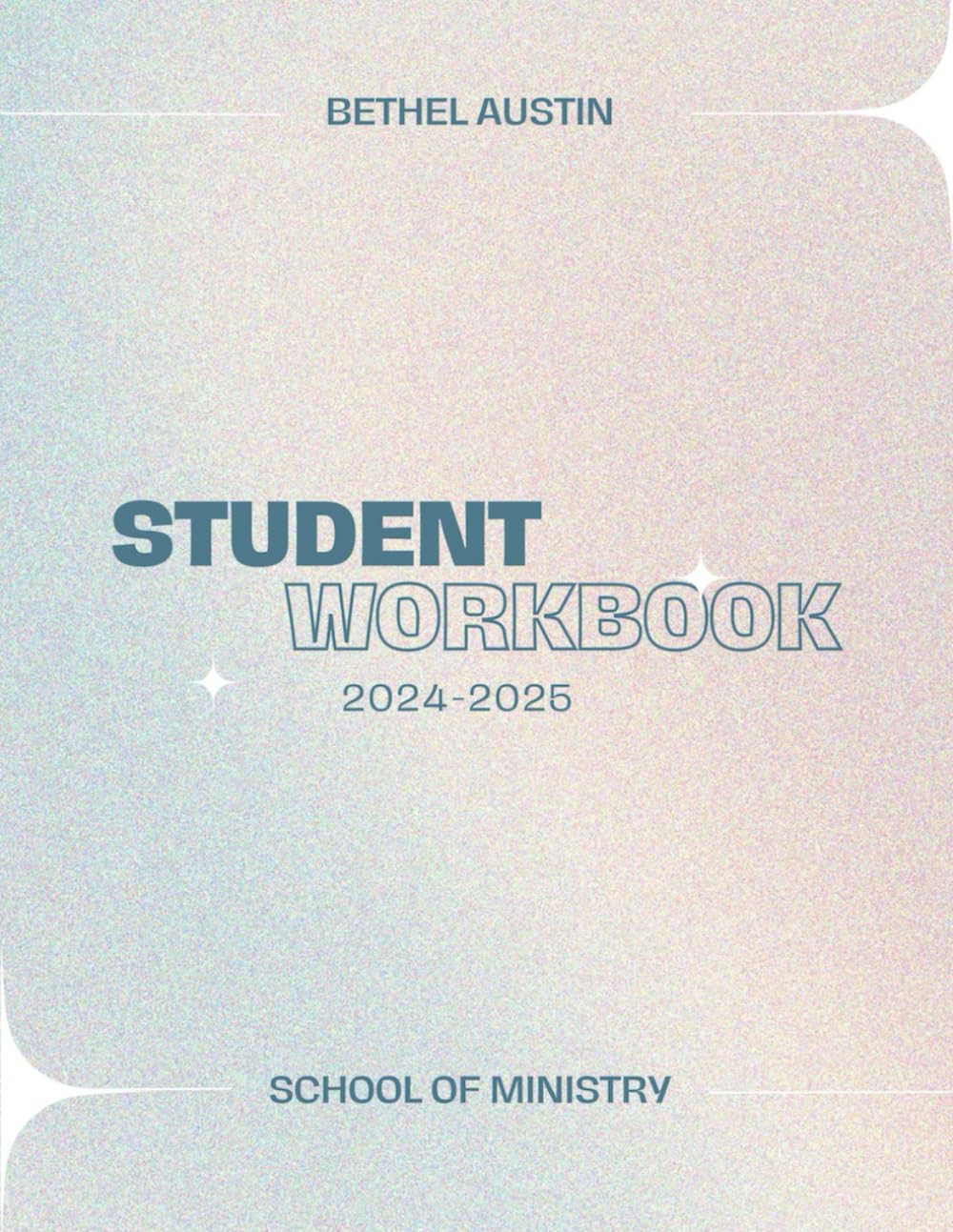 Bethel Austin School of Ministry | Student Workbook: Equipping the Saints for Revival