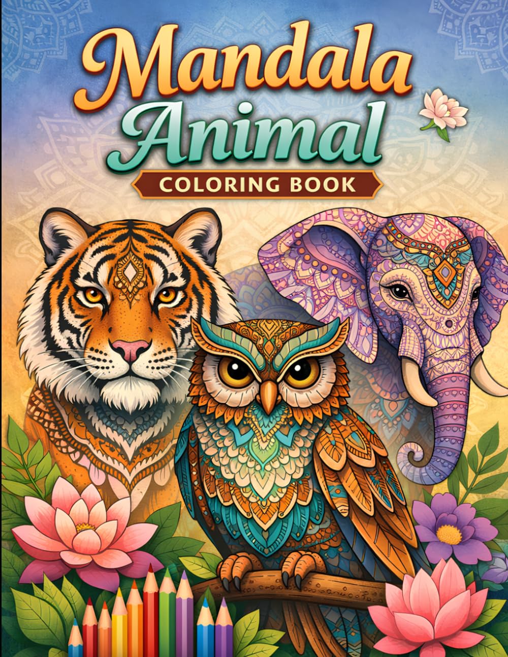 Animal Mandala Coloring Book for Adults: Relaxing and Stress-Relief Designs Featuring Beautiful Animal Mandalas for Mindfulness, Creativity, and Calm