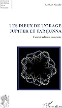 Download Les dieux de l'orage Jupiter et Tarhunna: Essai de religion comparée PDF