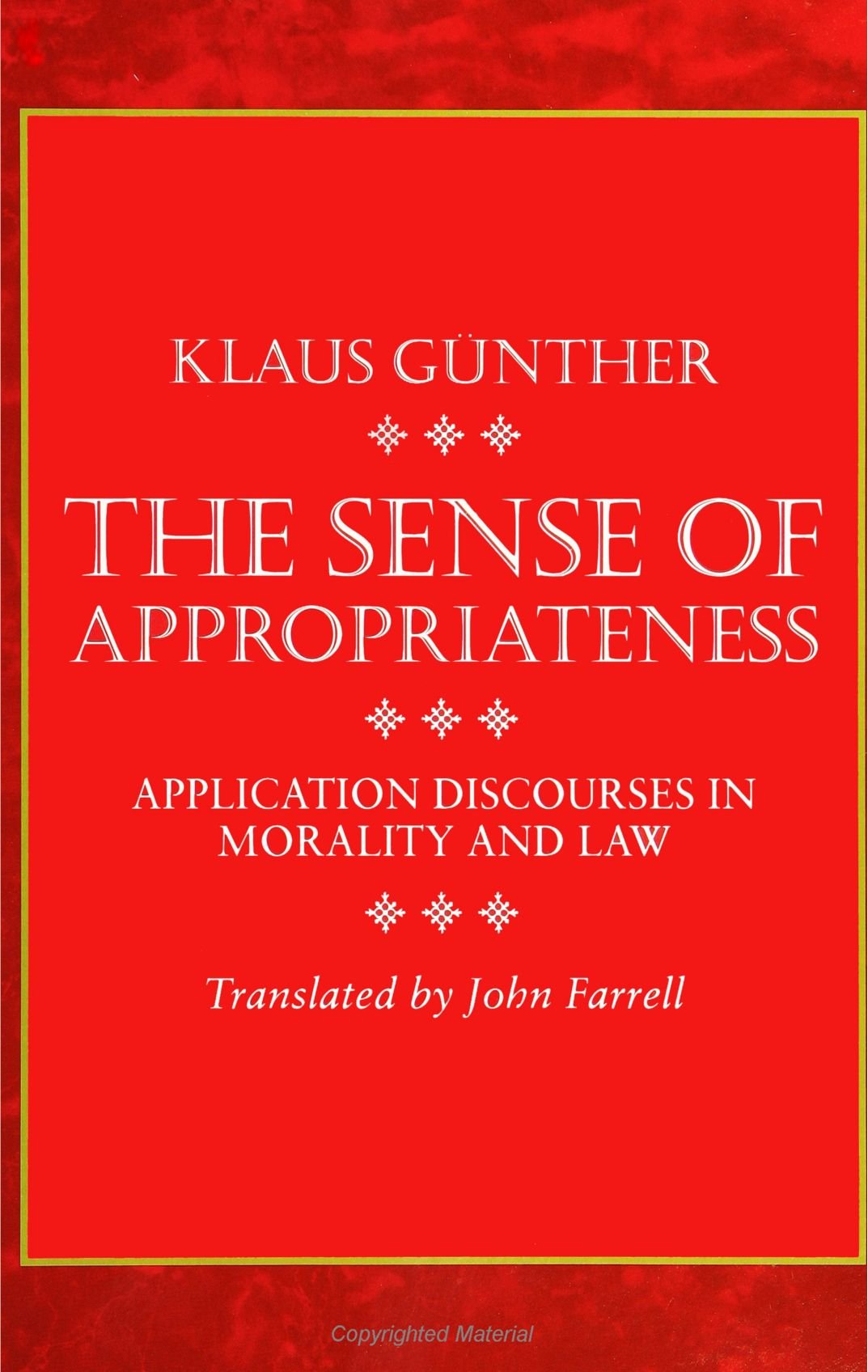 The Sense of Appropriateness: Application Discourses in Morality and Law (Suny Series in Social and Political Thought)