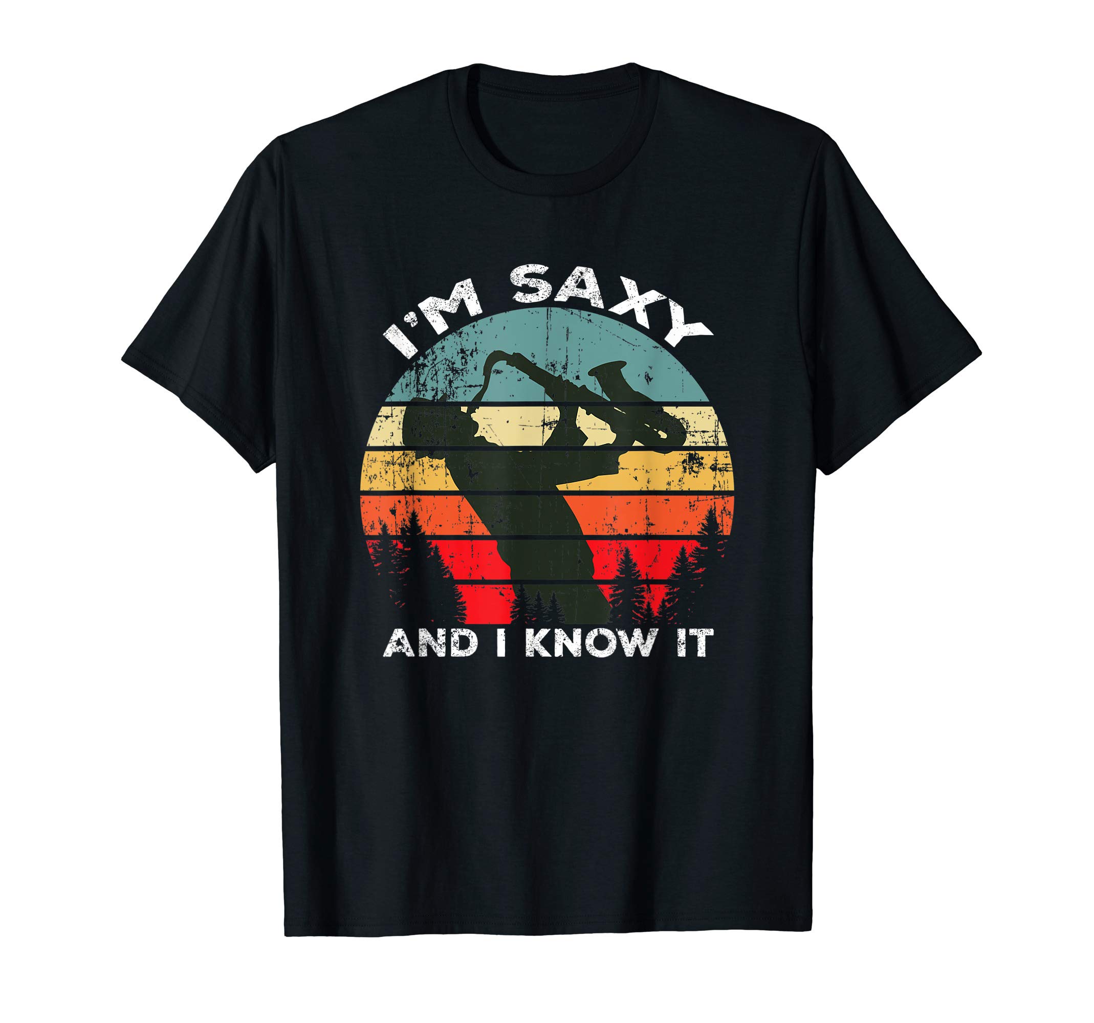 Im Saxy and I know It Retro Style Saxophone Lover Tshirt T-Shirt