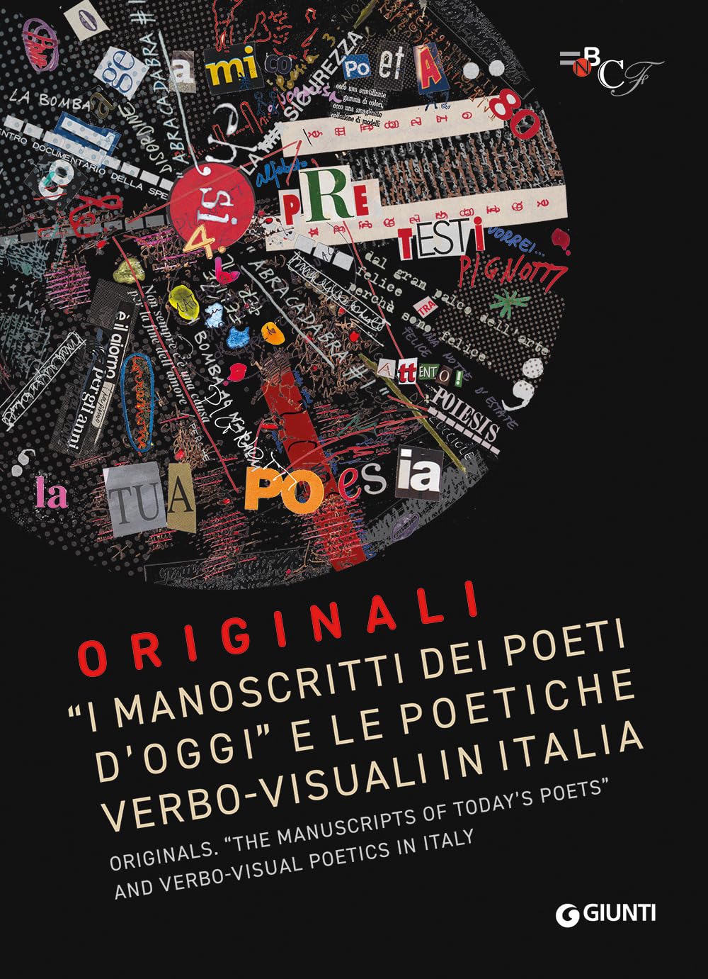 Originali. «I manoscritti dei poeti d'oggi» e le politiche verbo-visuali in Italia-Originals. «The manuscripts of today's poets» and verbo-visual poetics in Italy. Ediz. bilingue