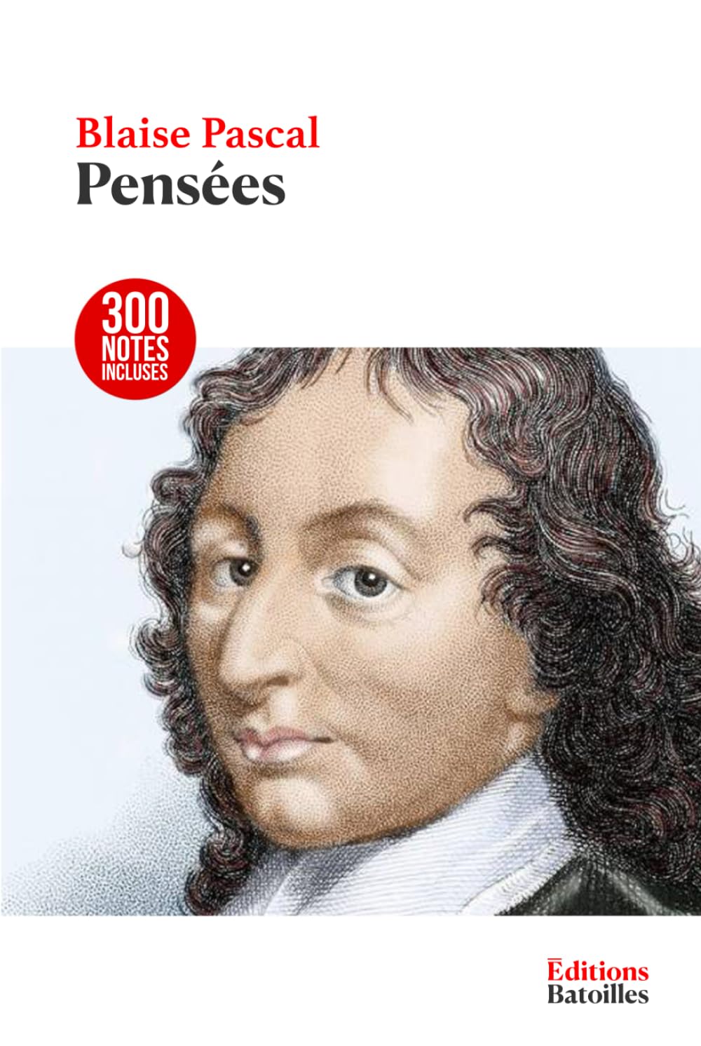 Pensées: Édition annotée incluant une biographie et un contexte historique