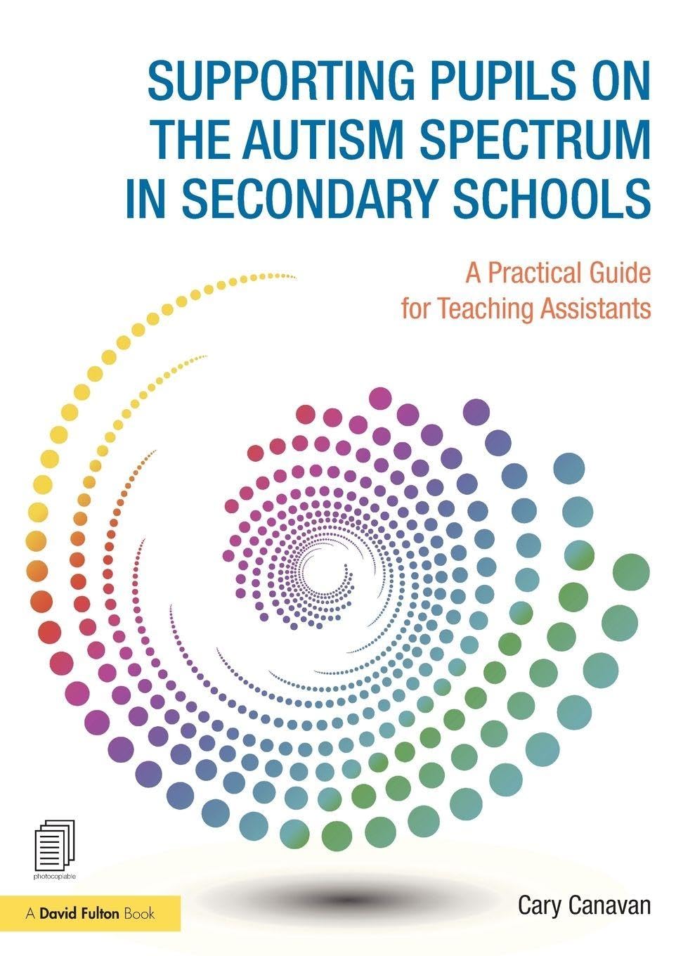 Supporting Pupils on the Autism Spectrum in Secondary... - Canavan, Carolyn