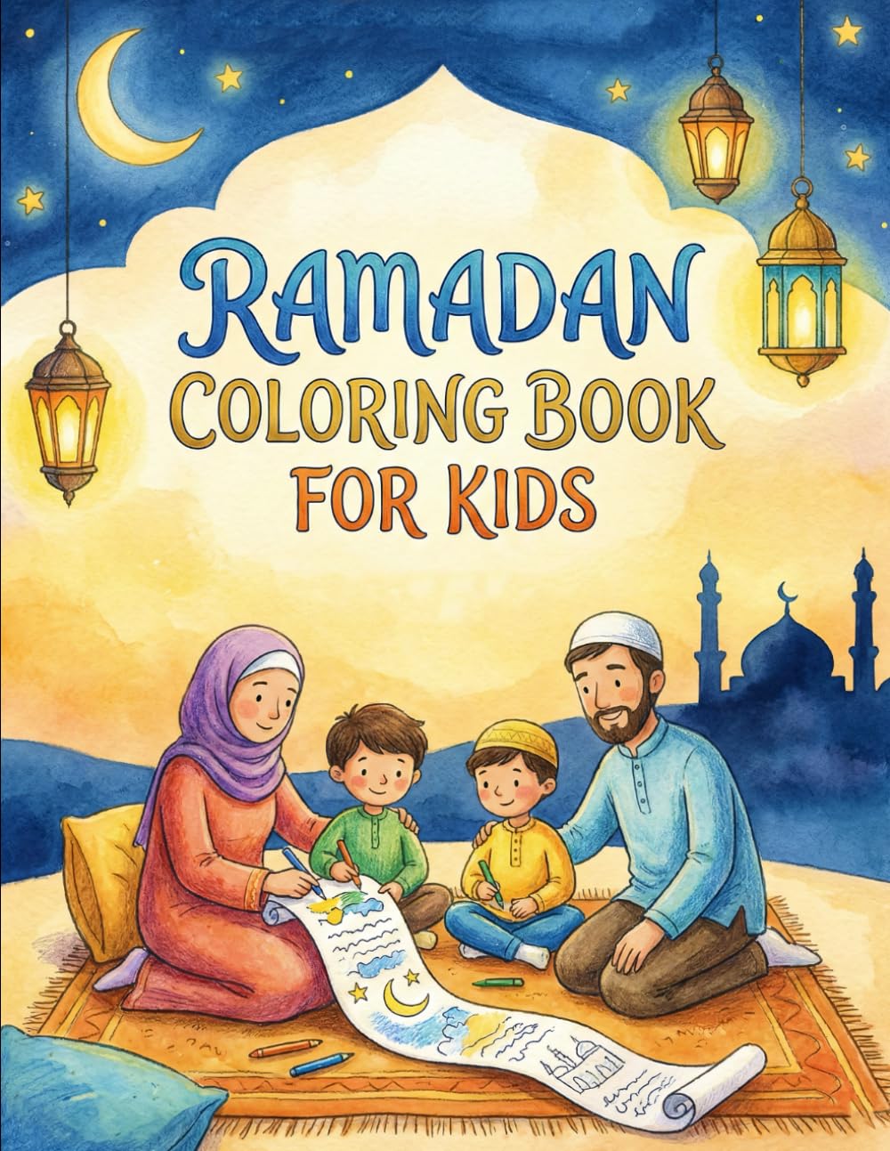 Ramadan Coloring Book for Kids: 50+ Islamic Illustrations of Mosques, Lanterns, Moon & Family Iftar Fun