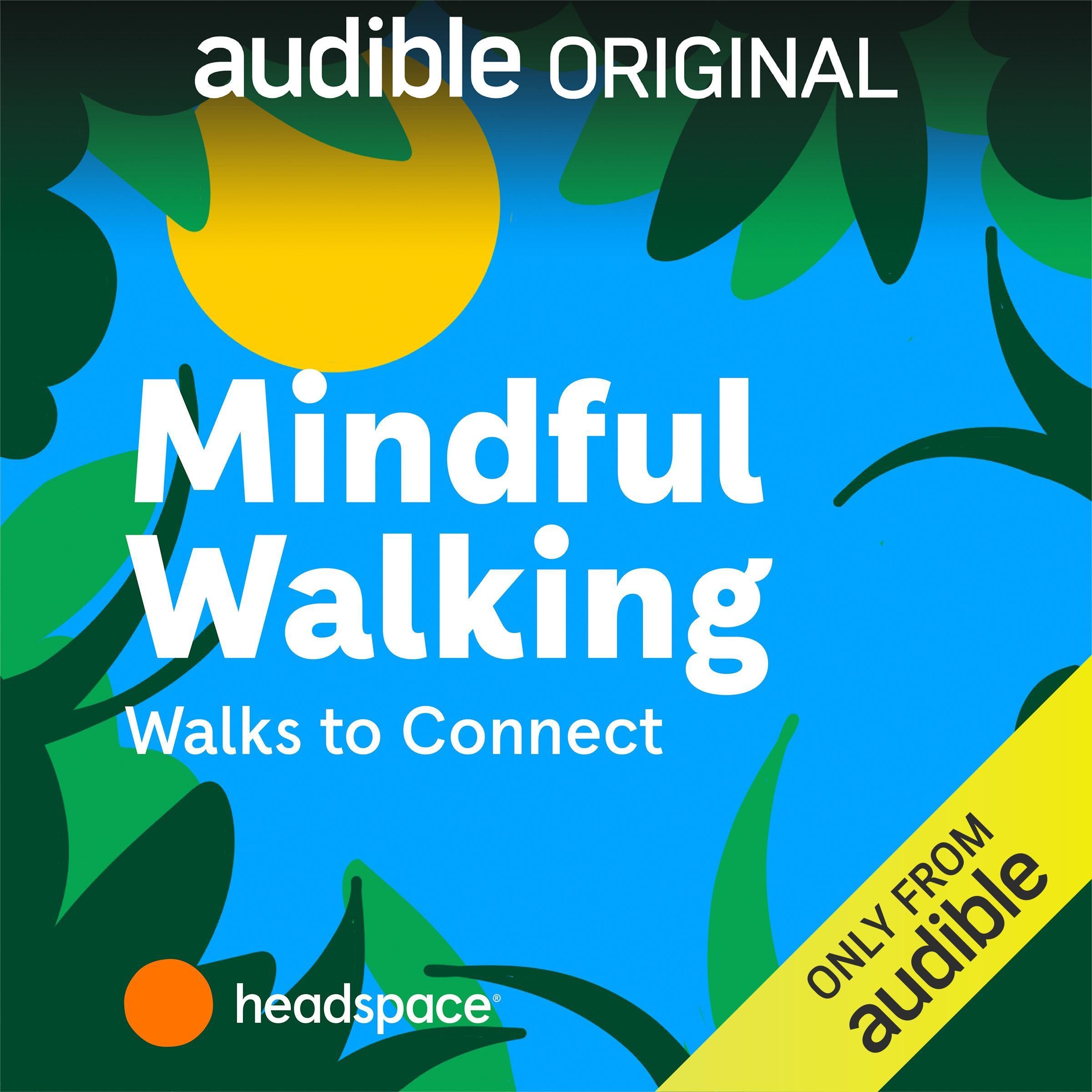 Mindful Walking with Headspace: Walks to Connect