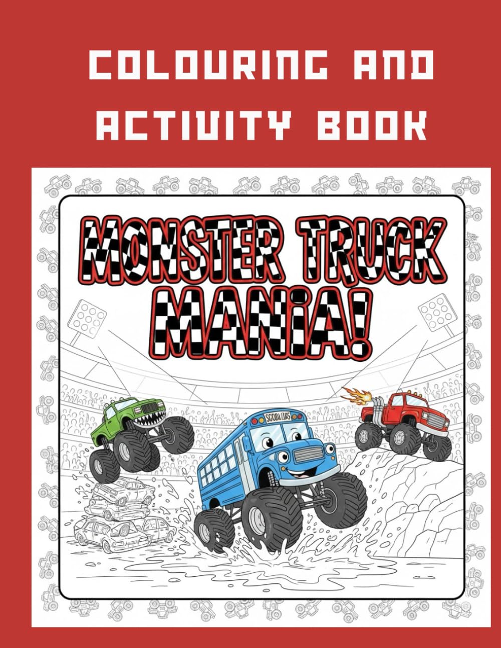 Monster Truck Mania: Colouring Book