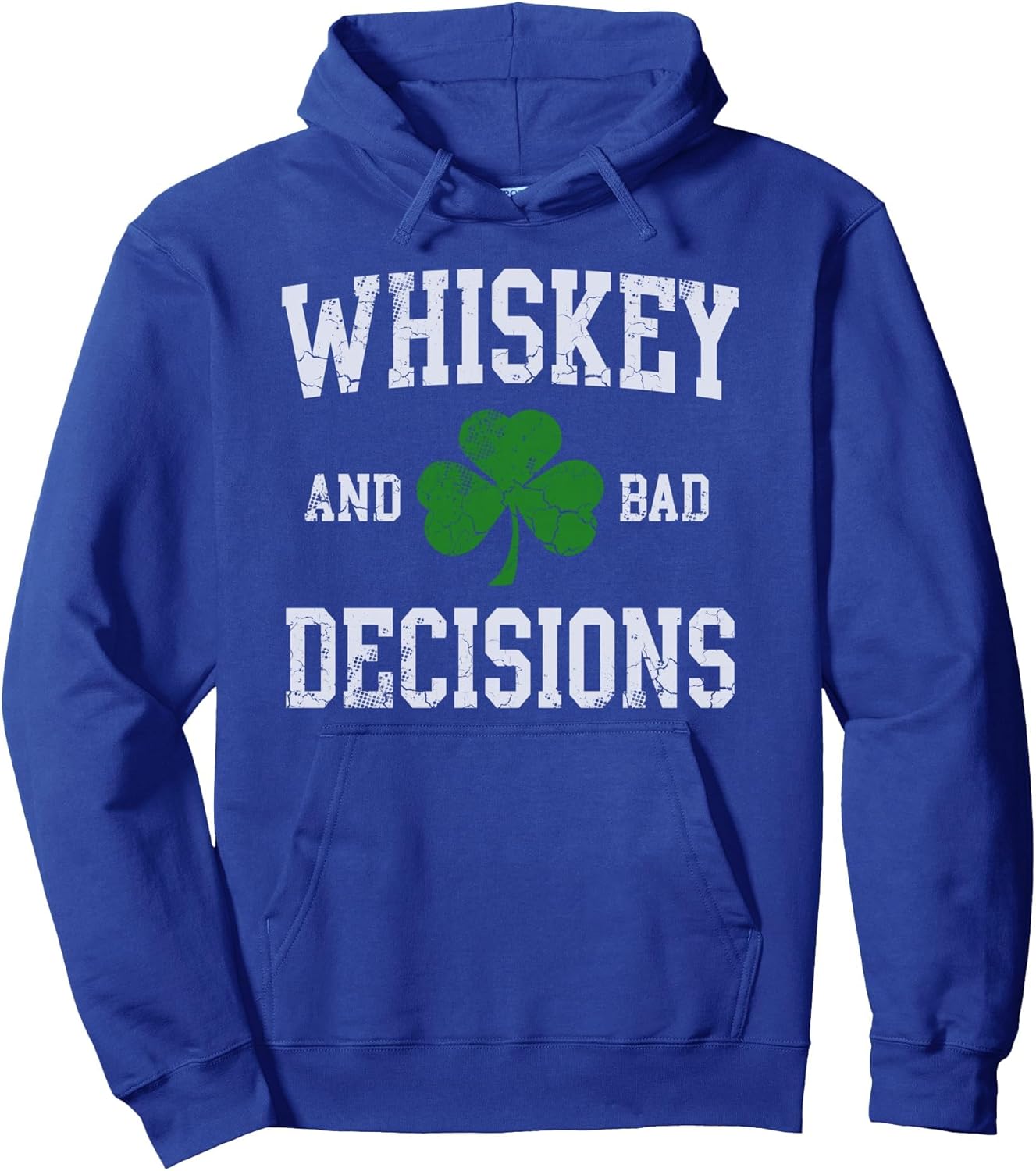 Whiskey and Bad Decisions Hoodie St Patricks Day Sweatshirt Pullover Hoodie